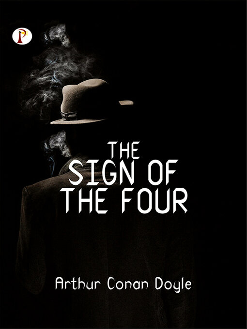 Title details for The Sign of the Four by Sir Arthur Conan Doyle - Available